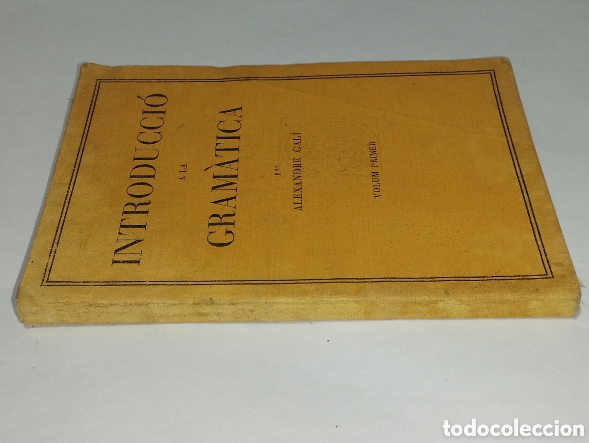 Libros de segunda mano: Introducci&oacute; a la Gram&agrave;tica: La Frase, La Proposici&oacute; &ndash; Alexandre Gal&iacute; &ndash; 1935 - Foto 10