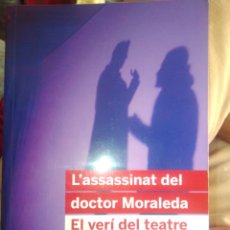 Libros de segunda mano: L'ASSESSINAT DEL DOCTOR MORALEDA RODOLF SIRERA