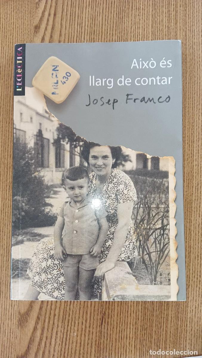 Libros de segunda mano: Aix&ograve; &eacute;s llarg de contar Josep Franco - Foto 1