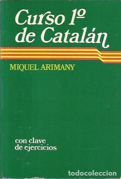 Libros de segunda mano: CURSO 1&ordm; DE CATALAN MIQUEL ARIMANY - Foto 1