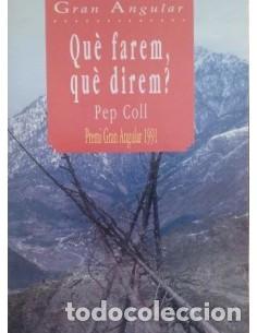 Libros de segunda mano: QU&Egrave; FAREM,QU&Egrave; DIREM? - Coll,Pep - Foto 1