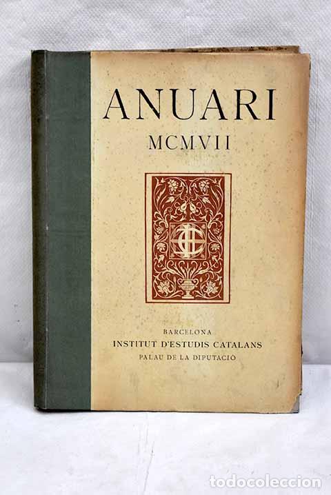 Libros de segunda mano: Institut d Estudis Catalans: Anuari MCMVII - Foto 1