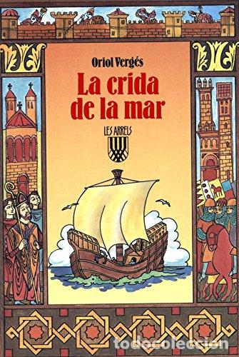 Libros de segunda mano: LA CRIDA DE LA MAR - Verg&eacute;s,Oriol - Foto 1