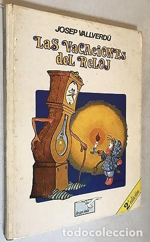 Libros de segunda mano: LAS VACACIONES DEL RELOJ - Vallverd&uacute;,Josep - Foto 1