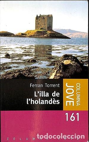 Libros de segunda mano: L&acute;ILLA DE L&acute;HOLAND&Egrave;S - Torrent,Ferran - Foto 1
