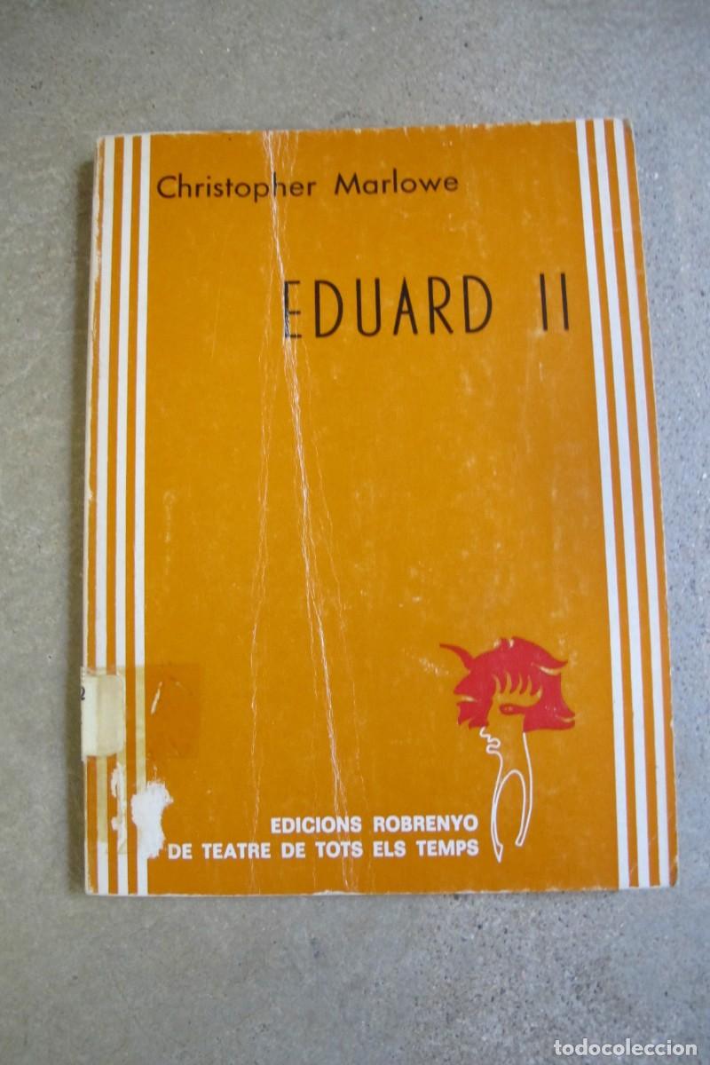 Libros de segunda mano: EDUARD II CHRISTOPHER MARLOWE. EDICIONS ROBRENYO. CATALA - Foto 1