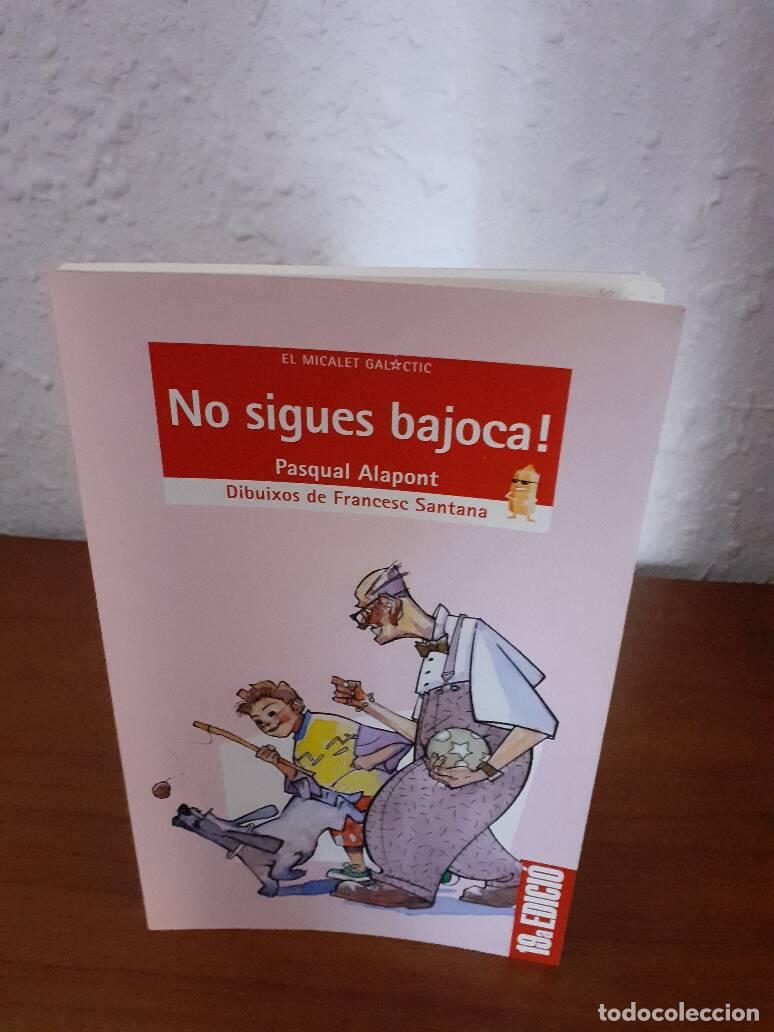 Libros de segunda mano: NO SIGUES BAJOCA - Alapont, Pasqual - Foto 1