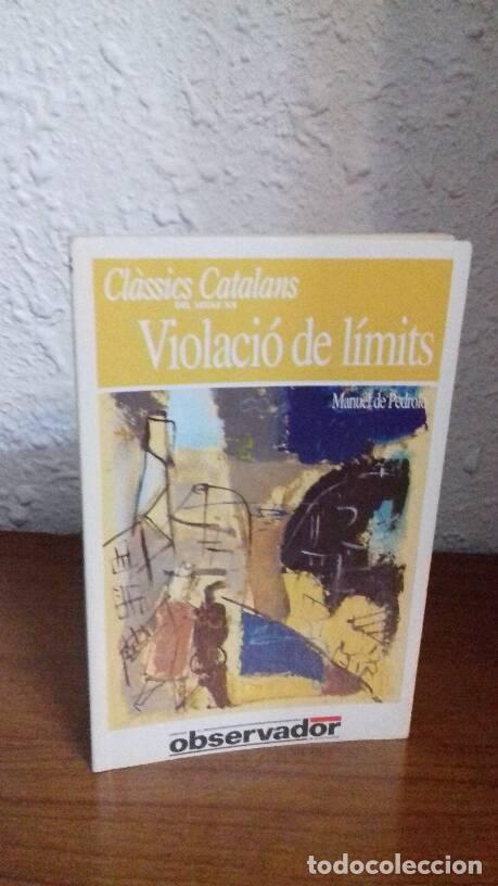 Libros de segunda mano: VIOLACIO DE LIMITS - Pedrolo, Manuel De - Foto 1