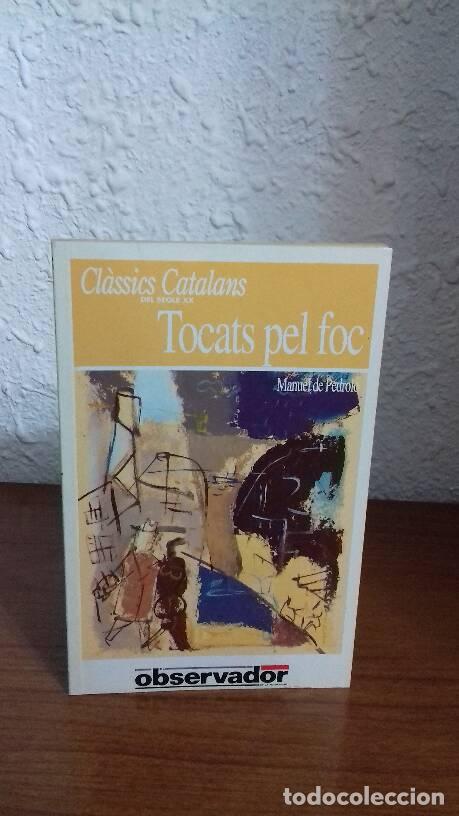 Libros de segunda mano: TOCATS PEL FOC - Pedrolo, Manuel De - Foto 1