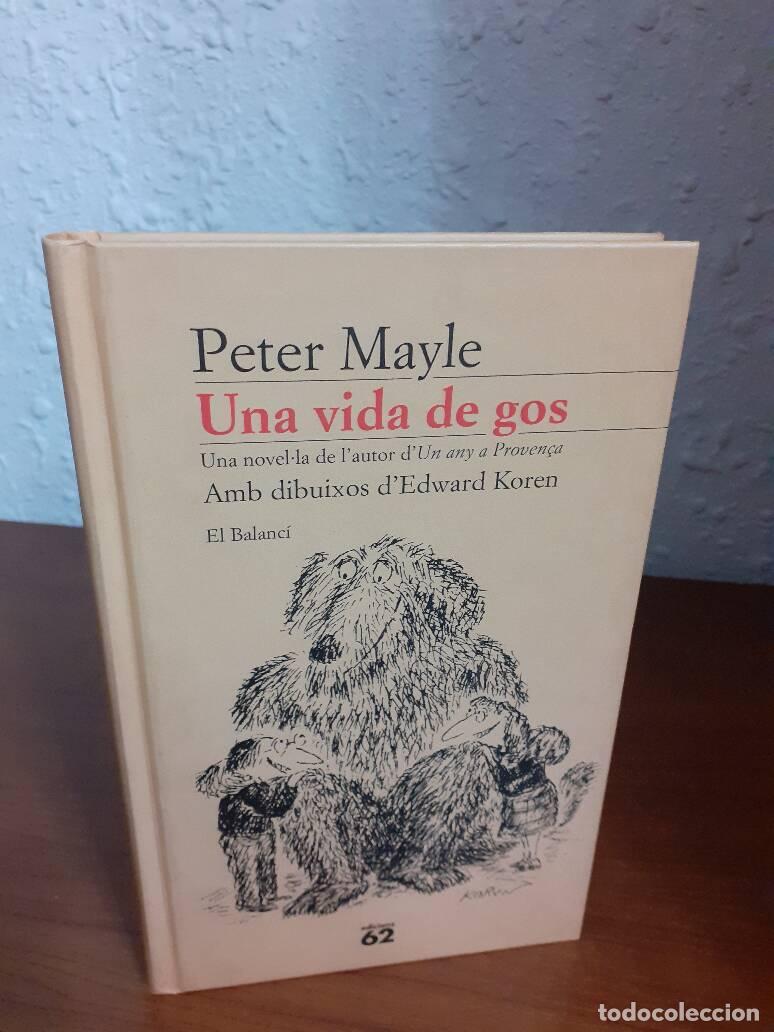 Libros de segunda mano: UNA VIDA DE GOS - Mayle, Peter - Foto 1