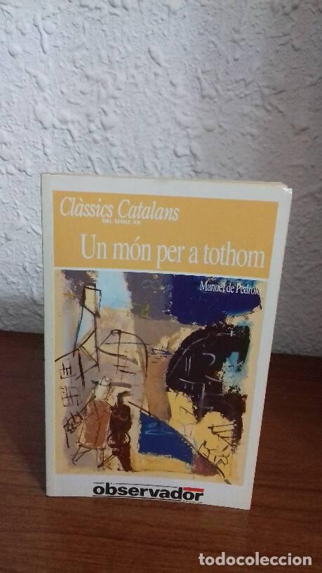 Libros de segunda mano: UN MON PER A TOTHOM - Pedrolo, Manuel De - Foto 1