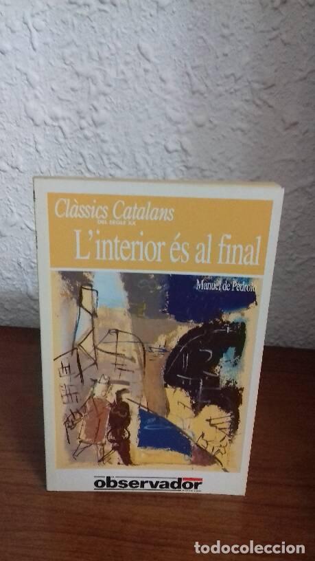 Libros de segunda mano: LINTERIOR ES AL FINAL - Pedrolo, Manuel De - Foto 1