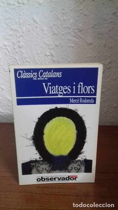 Libros de segunda mano: VIATGES I FLORS - Rodoreda, Merce - Foto 1