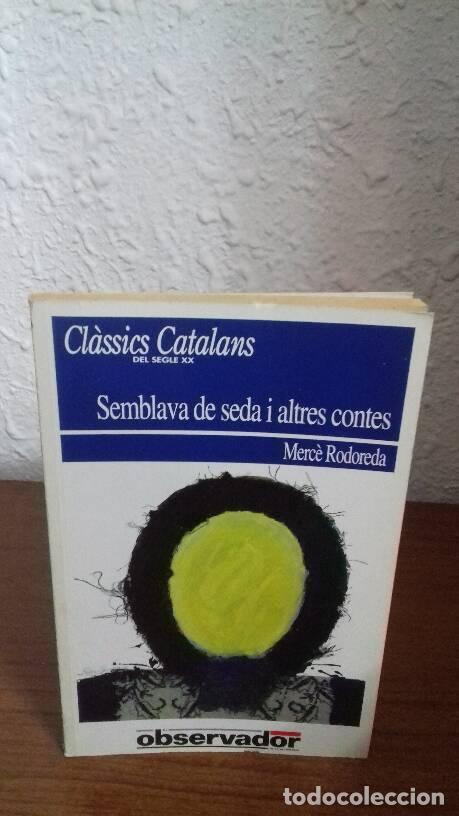 Libros de segunda mano: SEMBLAVA DE SEDA I ALTRES CONTES - Rodoreda, Merce - Foto 1