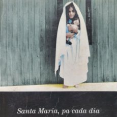 Libros de segunda mano: SANTA MARIA, PA CADA DIA - JOSEP MARIA BALLARÍN, PLANETA, 1996