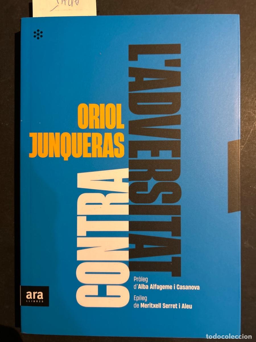 Libros de segunda mano: CONTRA L&acute;ADVERSITAT, ORIOL JUNQUERAS - Foto 1