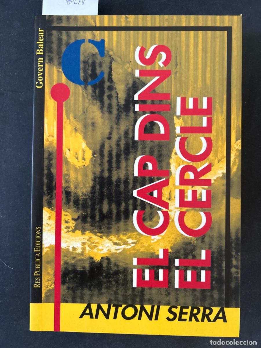 Libros de segunda mano: EL CAP DINS EL CERCLE, ANTONI SERRA - Foto 1
