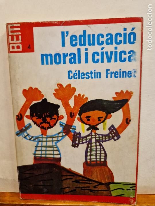 Libros de segunda mano: LEDUCACI&Oacute; MORAL C&Iacute;VICA. C&Eacute;LESTIN FREINET. EDITORIAL LAIA - Foto 1