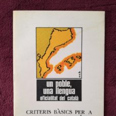 Libros de segunda mano: UN POBLE UNA LLENGUA OFICIALITAT DEL CATALA CRITERIS NORMALITZACIO LINGUISTICA ILLES BALEARS 1981
