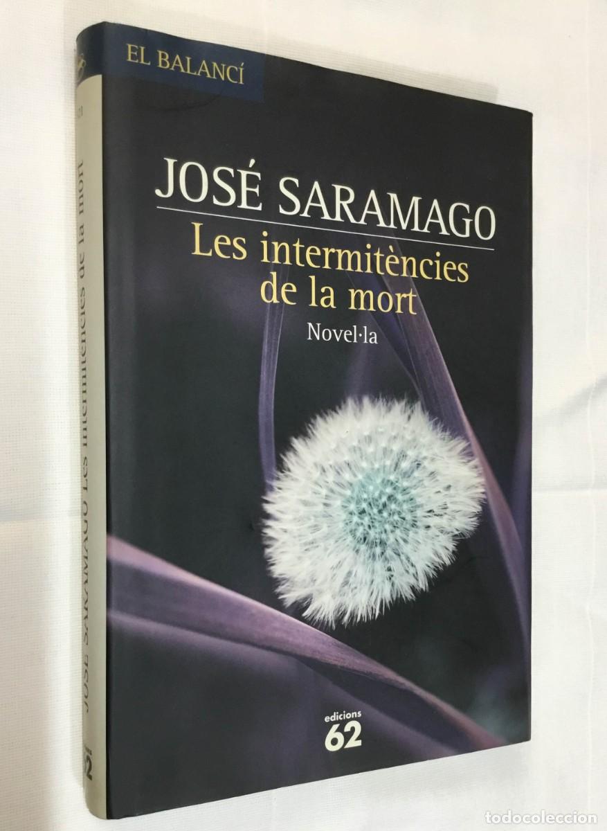 Libros de segunda mano: LES INTERMIT&Egrave;NCIES DE LA MORT -JOS&Eacute; SARAMAGO - Foto 1
