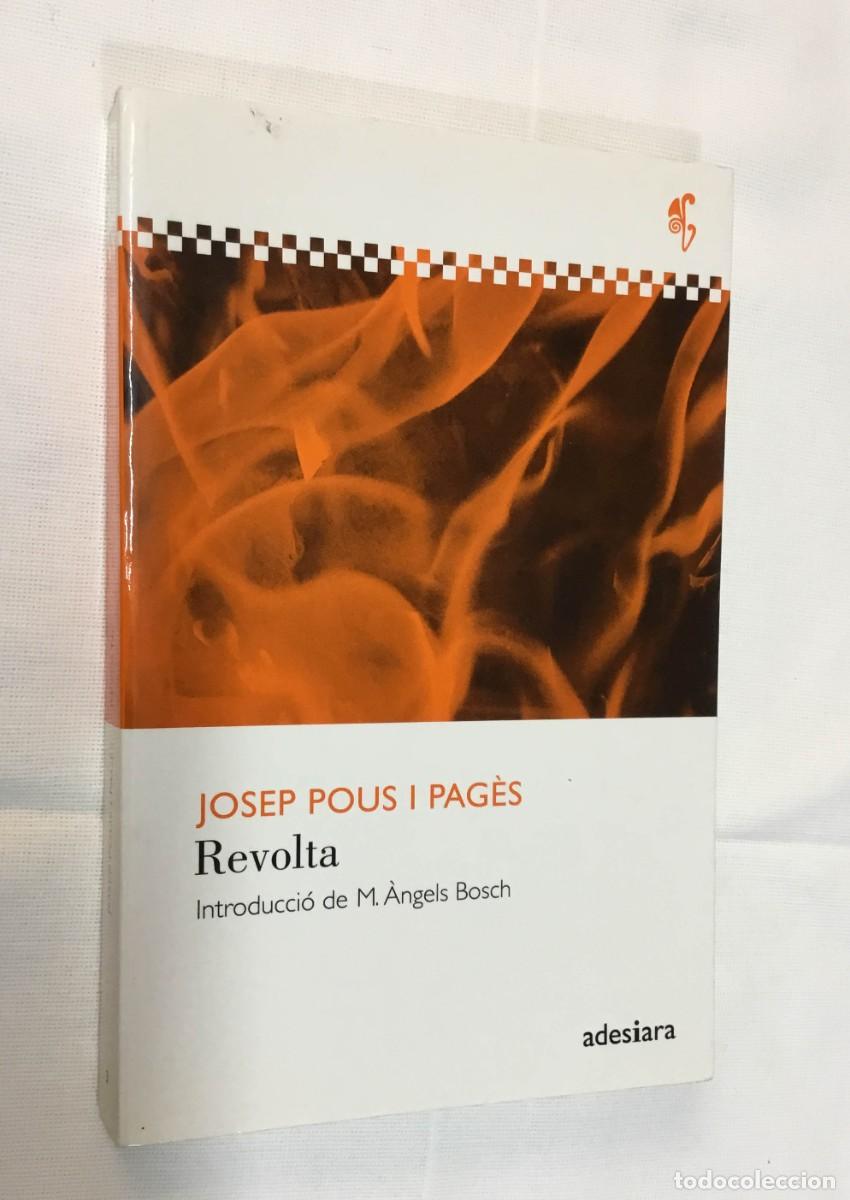 Libros de segunda mano: REVOLTA - JOSEP POUS I PAG&Egrave;S - Foto 1