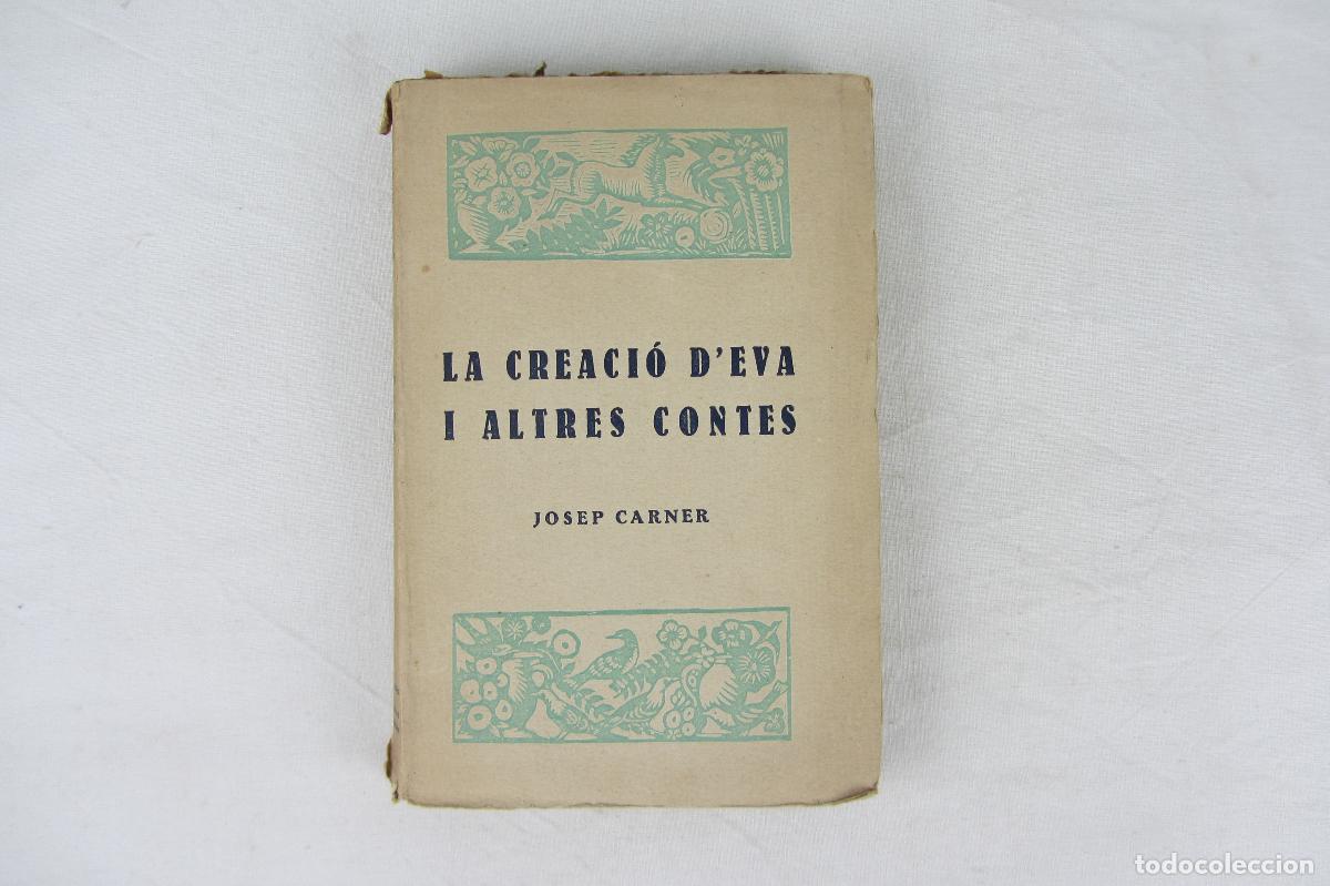 Libros de segunda mano: LIBRO &ldquo;La creaci&oacute; dEva i altres contes &ldquo;- Josep Carner 1922 - Foto 1