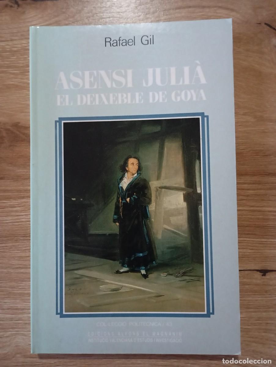 Libros de segunda mano: Asensi Juli&agrave; El deixeble de Goya Rafael Gil - Foto 1