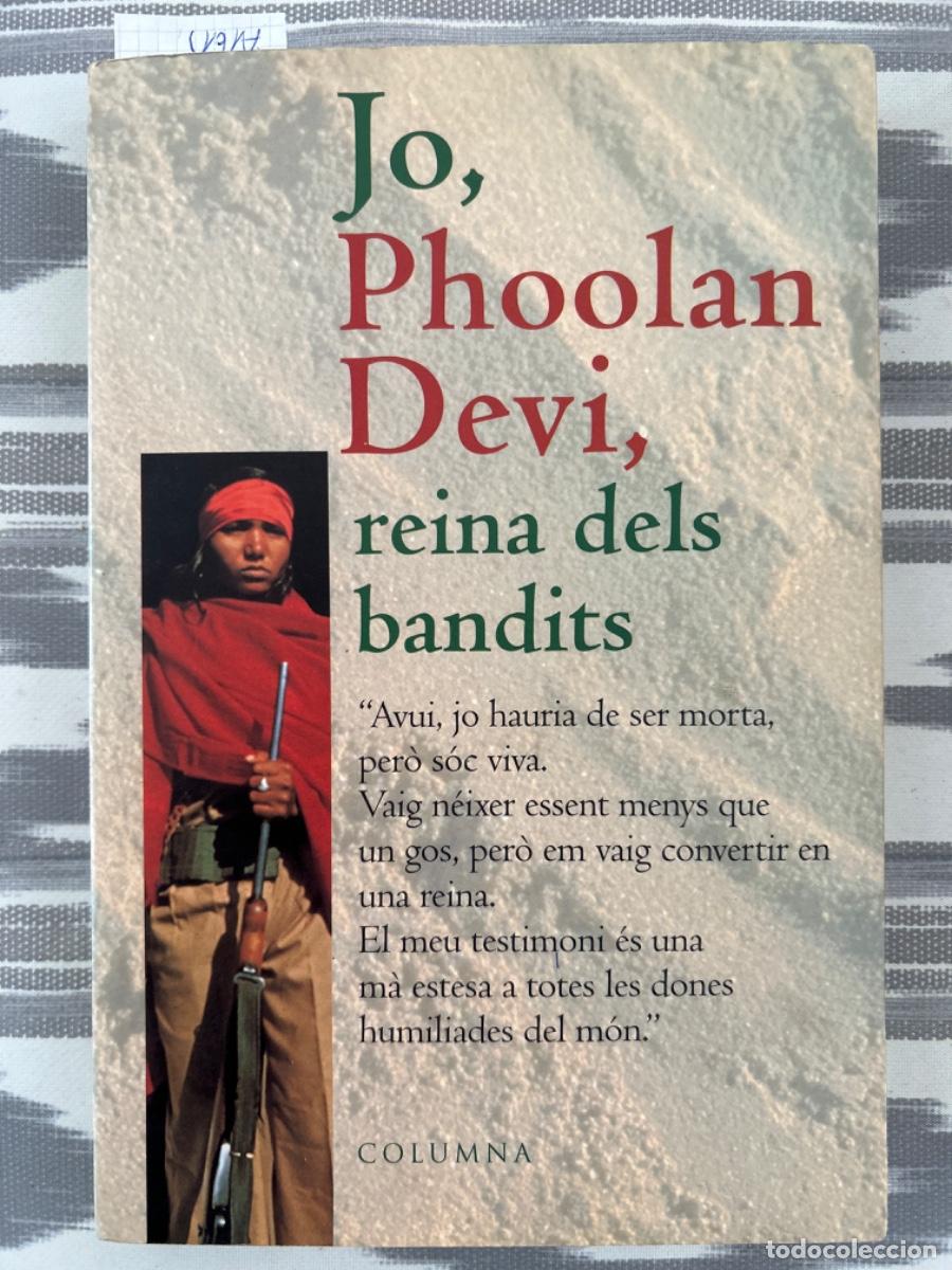 Libros de segunda mano: JO, PHOOLAN DEVI, REINA DELS BANDITS, COLUMNA - Foto 1