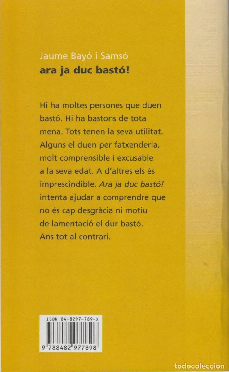 Libros de segunda mano: Ara ja duc bast&oacute;!, Jaume Bay&oacute; i Sams&oacute; - Foto 3
