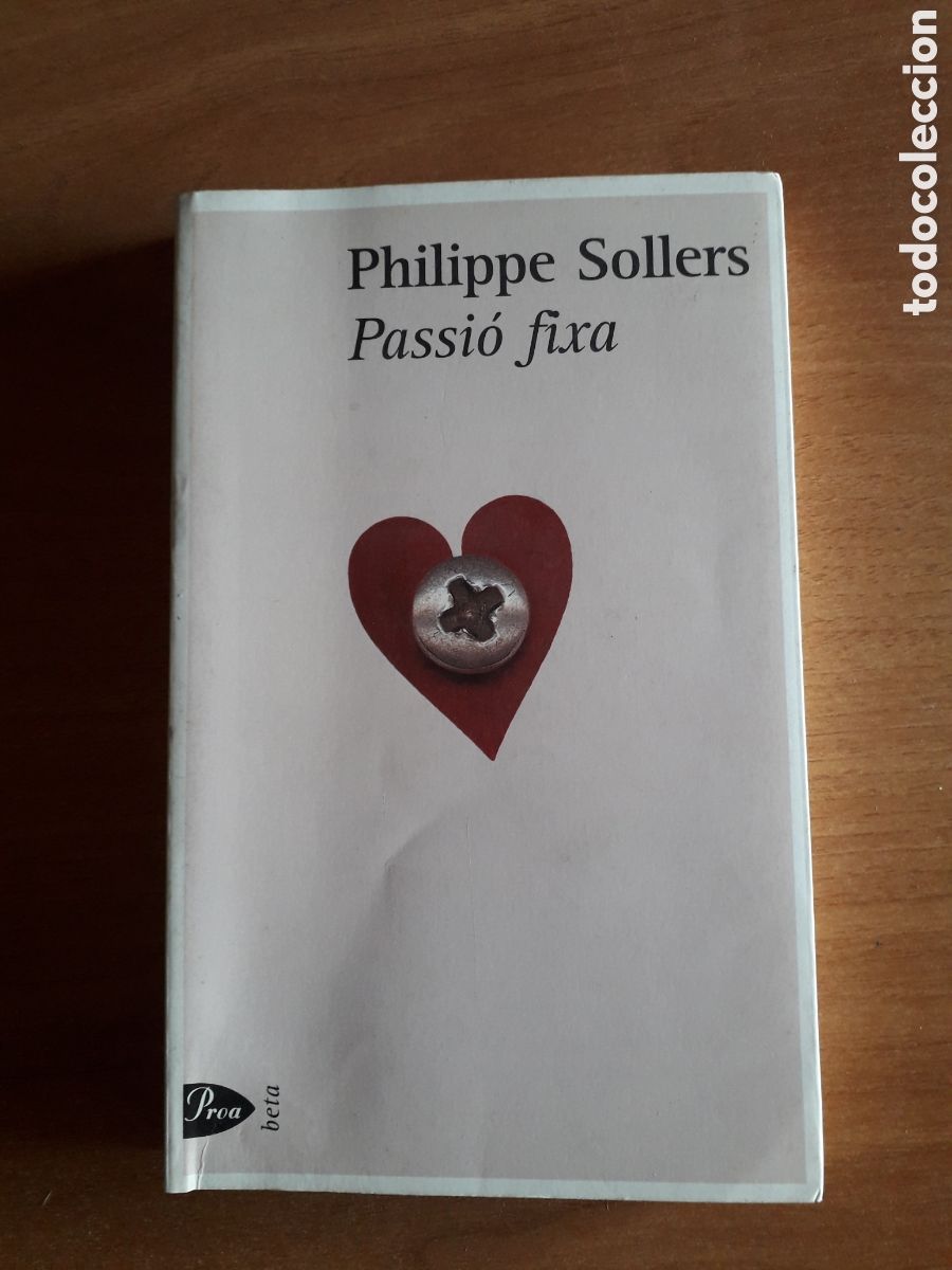 Libros de segunda mano: PHILIPPE SOLLERS - PASSIO FIXA - PROA BETA **t24B - Foto 1