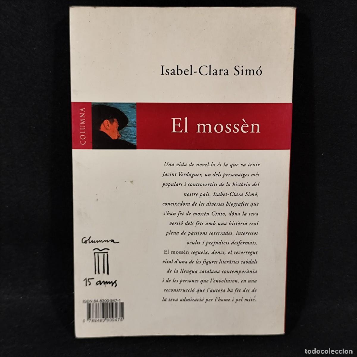 Libros de segunda mano: ISABEL-CLARA SIM&Oacute; - EL MOSS&Egrave;N - COLUMNA - 2000 / 384 - Foto 2