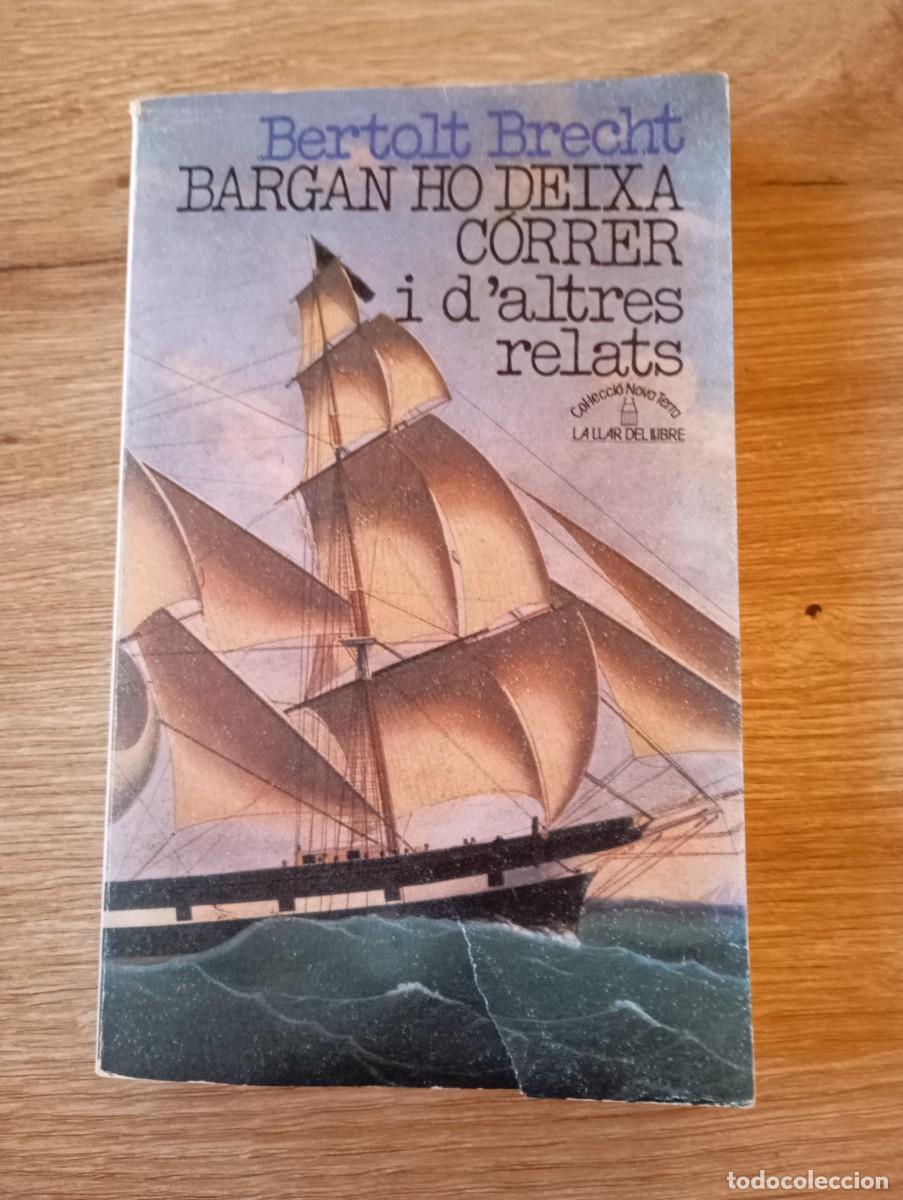 Libros de segunda mano: Bargan ho deixa c&oacute;rrer i daltres relats Bertold Brecht - Foto 1