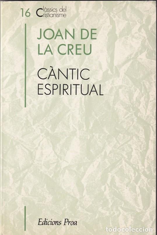 Libros de segunda mano: C&agrave;ntic espiritual - Joan de la Creu / 16 Cl&agrave;ssics del Cristianisme - Foto 1