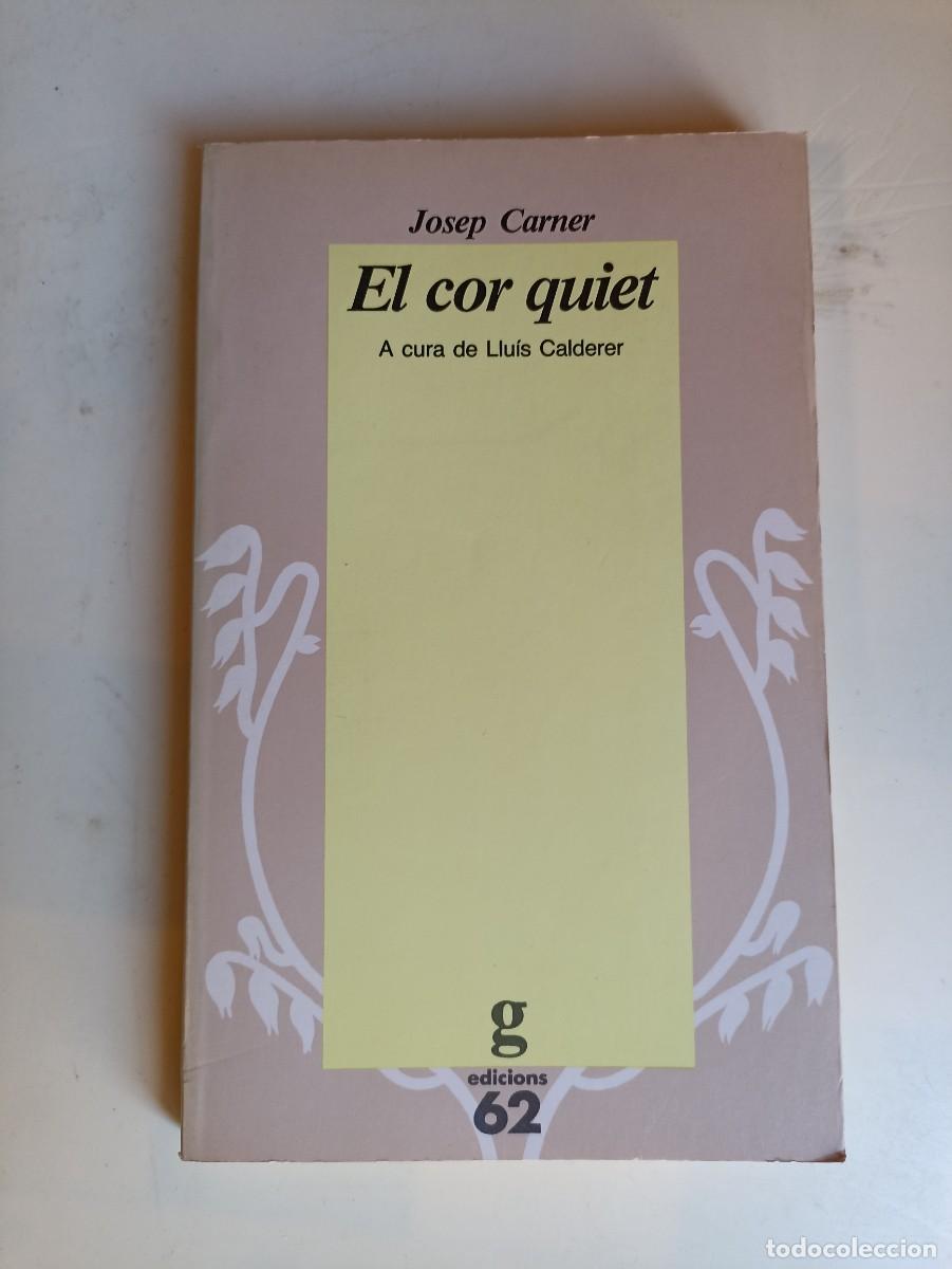 Libros de segunda mano: El Cor Quiet de Josep Carner - Foto 1