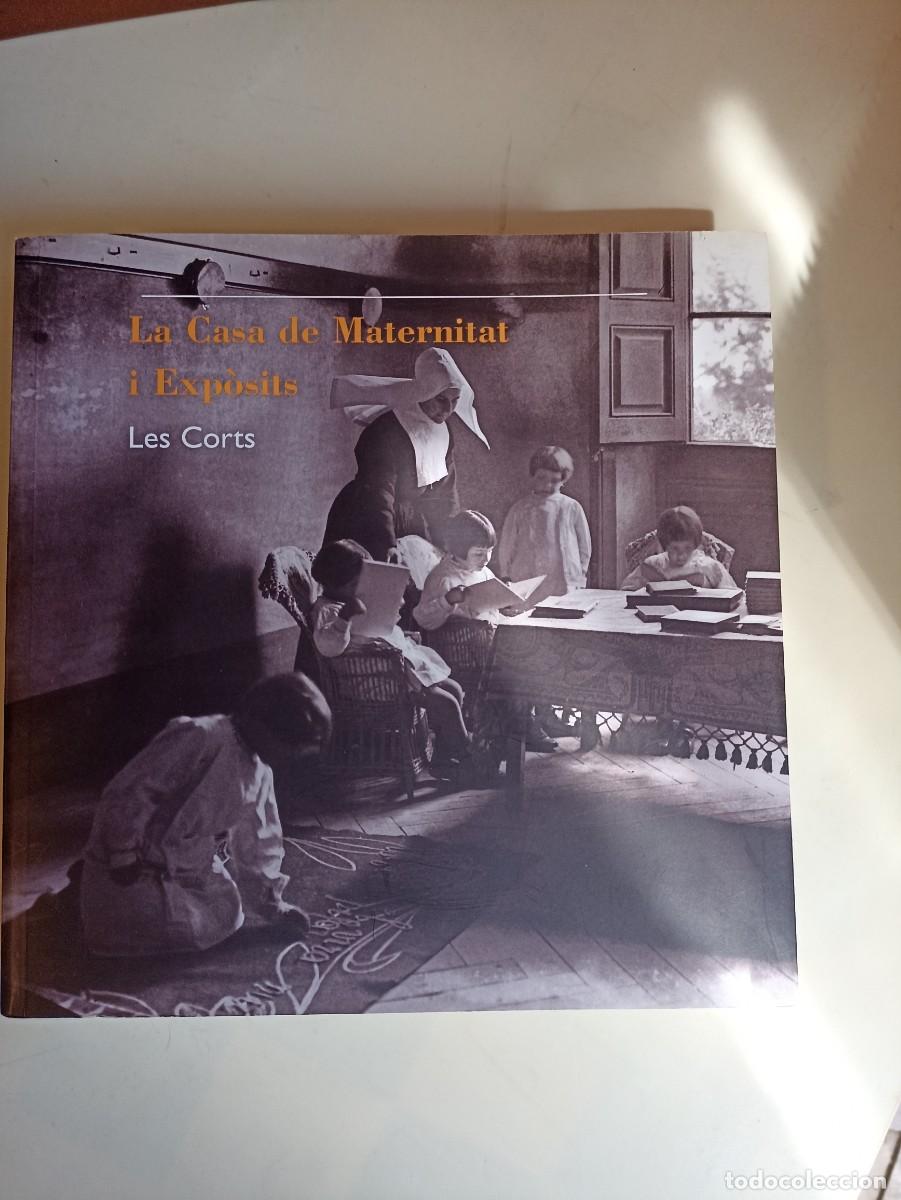 Libros de segunda mano: La Casa de Maternitat i Exp&ograve;sits Les Corts - Foto 1