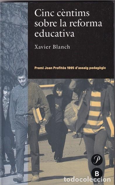 Libros de segunda mano: Cinc c&egrave;ntims sobre la reforma educativa - Xavier Blanch - Foto 1