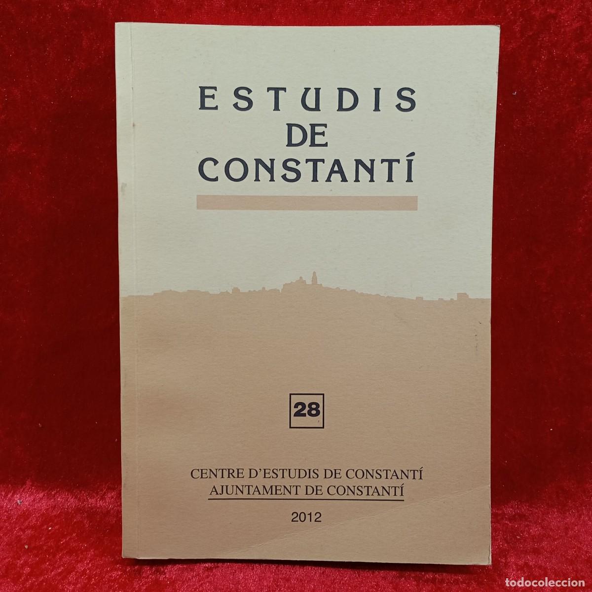 Libros de segunda mano: ESTUDIS DE CONSTANT&Iacute; - 28 - CENTRE DESTUDIS DE CONSTANT&Iacute; - 2012 / 321-E - Foto 1