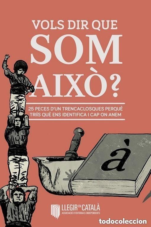 Libros de segunda mano: VOLS DIR QUE SOM AIX&Ograve;? --EN CATALAN - Foto 1