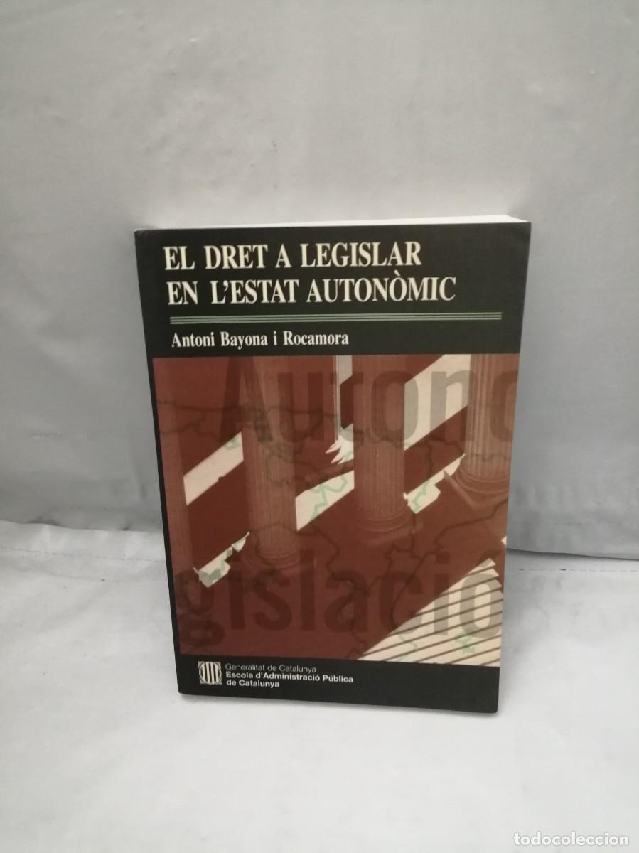 Libros de segunda mano: El dret a legislar en lEstat auton&ograve;mic (Primera edici&oacute;) - Foto 1