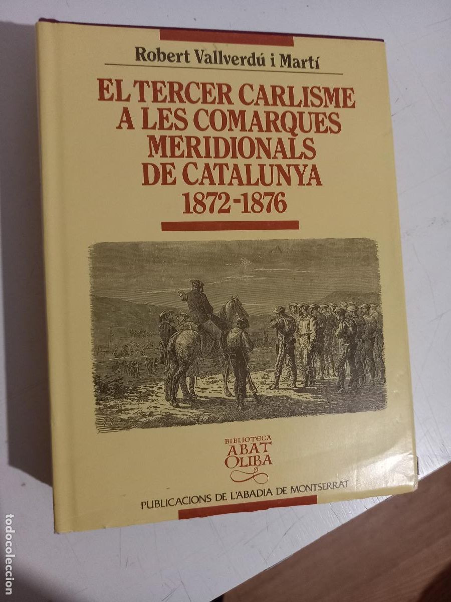 Libros de segunda mano: Tercer carlisme a les comarques meridionals de Catalunya : 1872-1876, Vallverd&uacute; Mart&iacute;, Robert