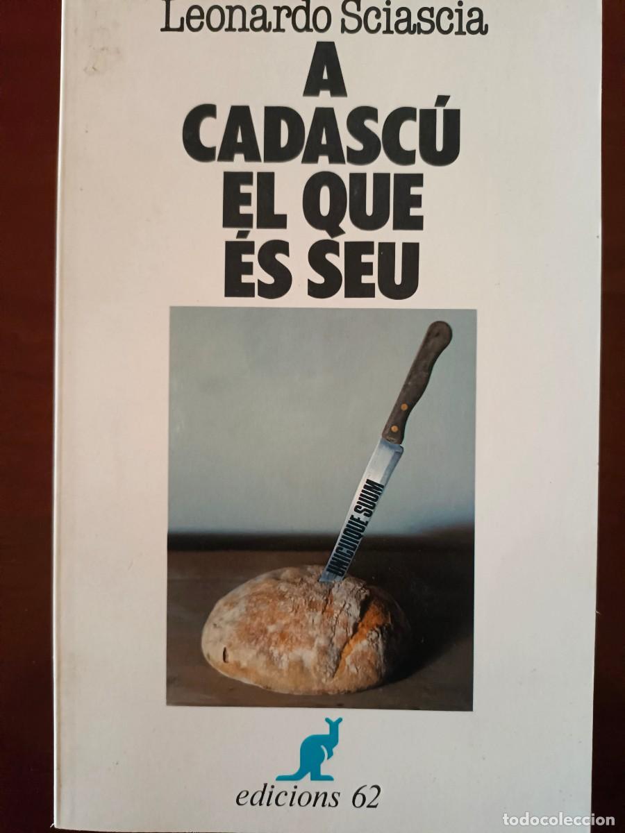 Libros de segunda mano: Leonardo Sciascia. A cadasc&uacute; el que es seu - Foto 1