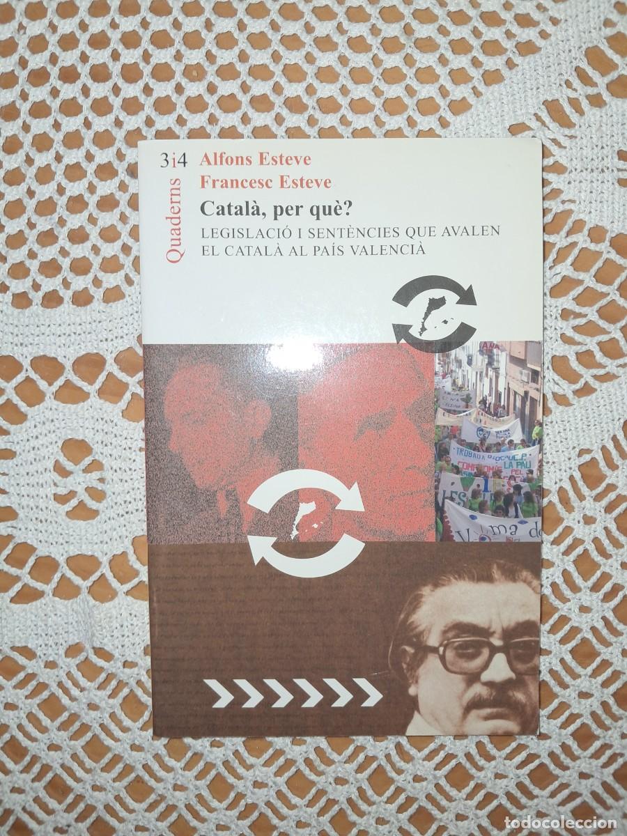 Libros de segunda mano: Catal&agrave;, per qu&egrave;? Alfons Esteve, Francesc Esteve - Foto 1