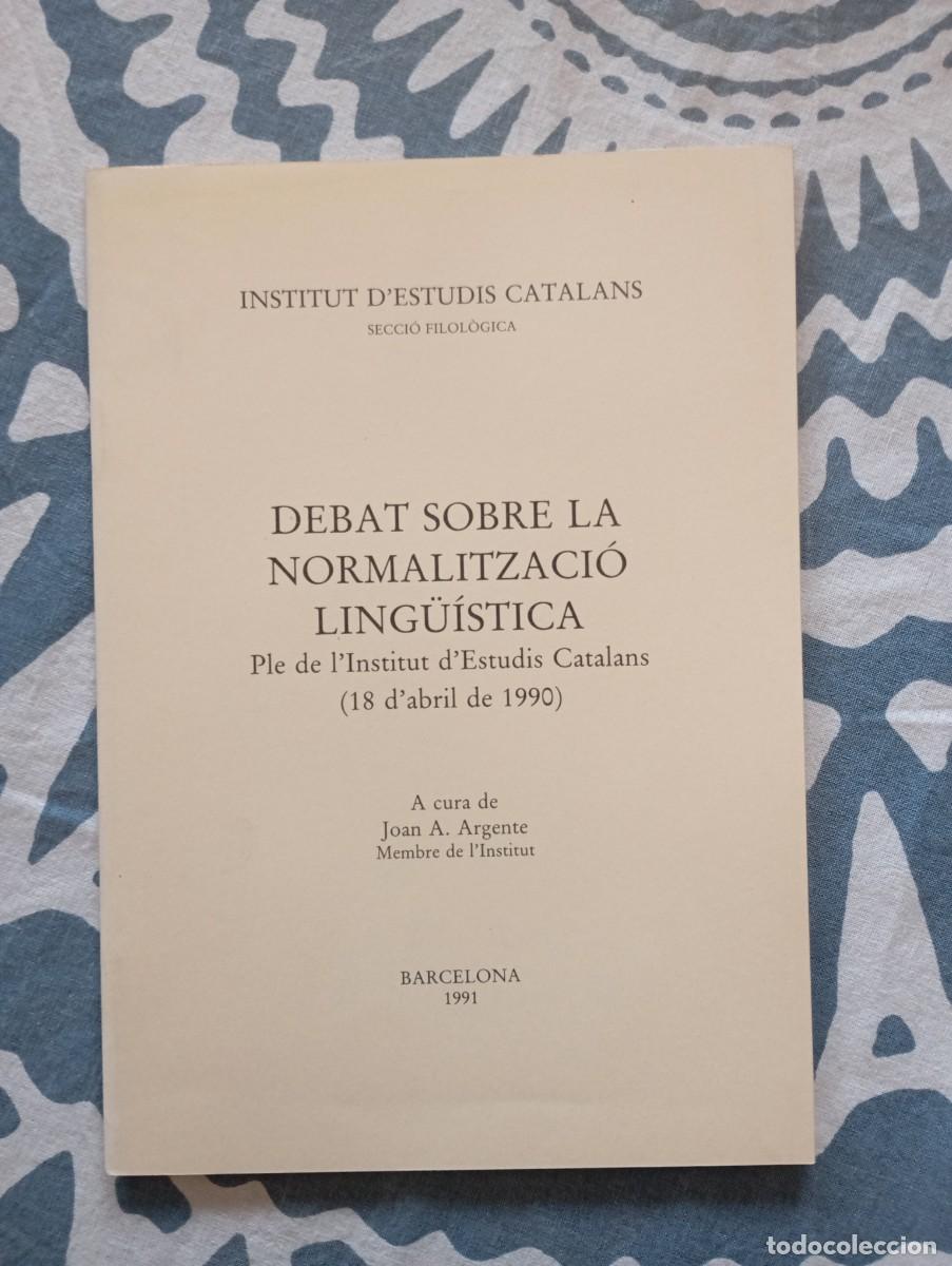 Libros de segunda mano: Debat sobre la normalitzaci&oacute; ling&uuml;&iacute;stica Joan A. Argente - Foto 1