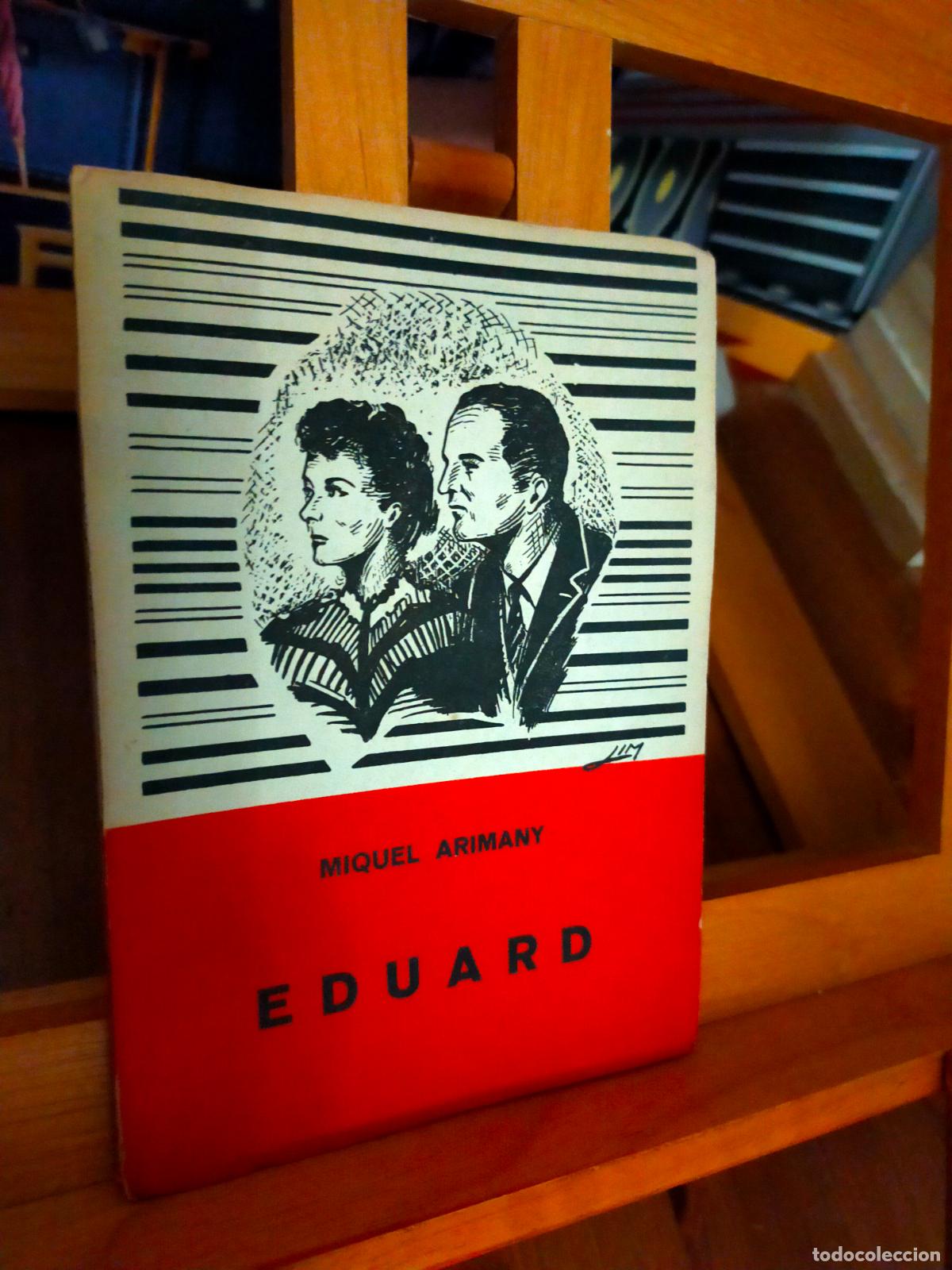 Libros de segunda mano: EDUARD. MIQUEL ARIMANY. ALBERT&Iacute; EDITOR - Foto 1