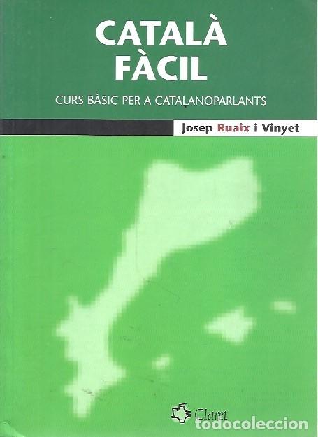 Libros de segunda mano: CATALA FACIL CURS BASIC PER A CATALANOPARLANTS JOSEP RUAIX I VINYET - Foto 1