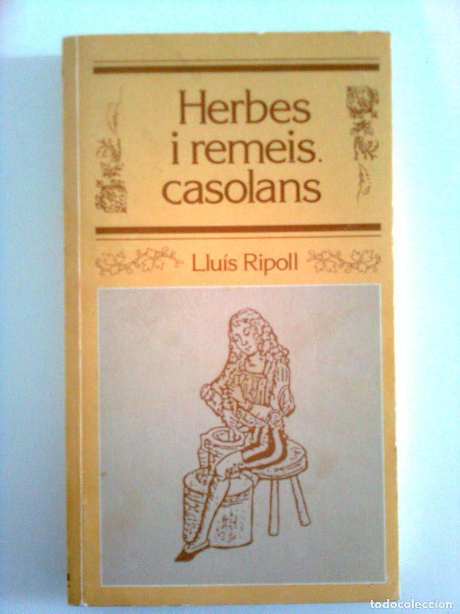 Libros de segunda mano: HERBES I REMEIS CASOLANS : LLUIS RIPOLL - Foto 1