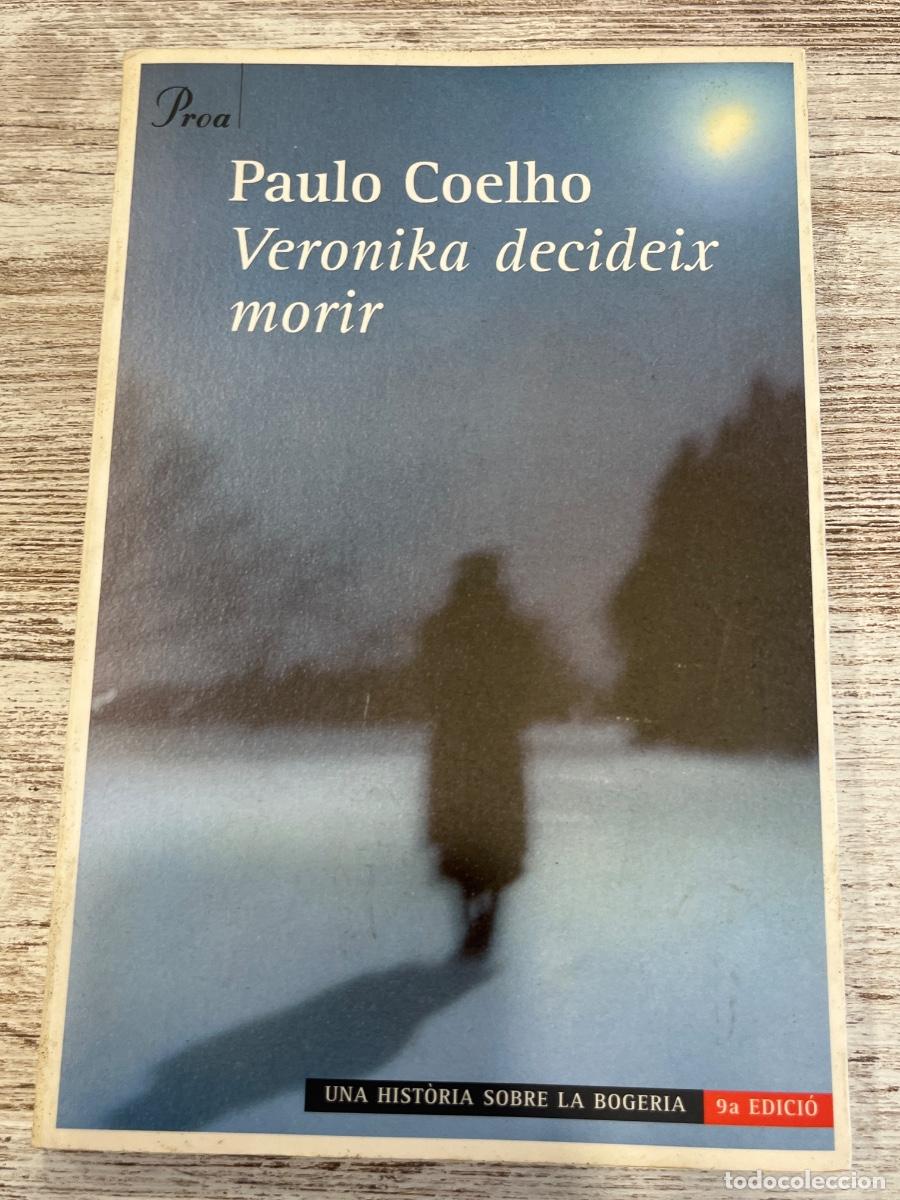 Libros de segunda mano: Ver&oacute;nica decideix morir | Paulo Coelho | 2004 | Libro Catal&aacute;n - Foto 1