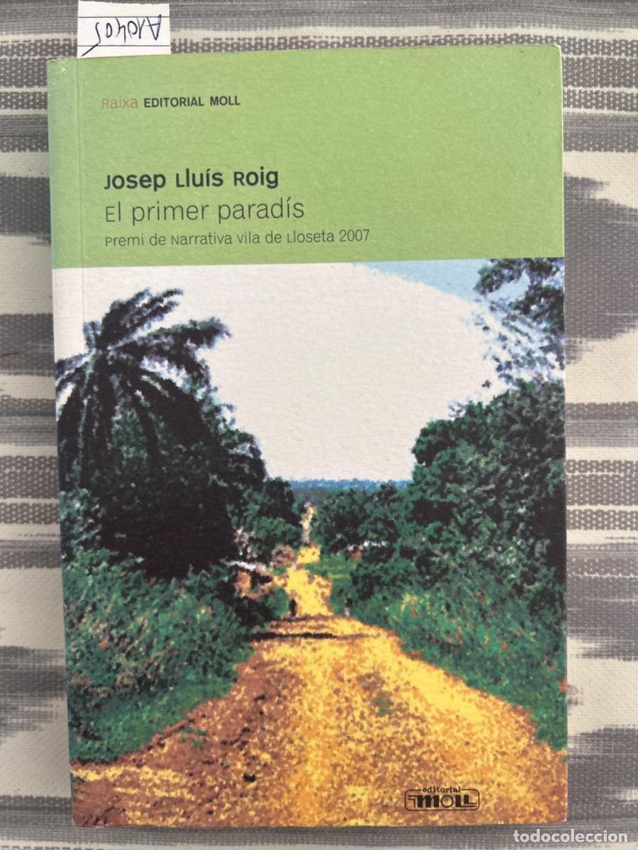 Libros de segunda mano: EL PRIMER PARADIS, JOSEP LLUIS ROIG - Foto 1