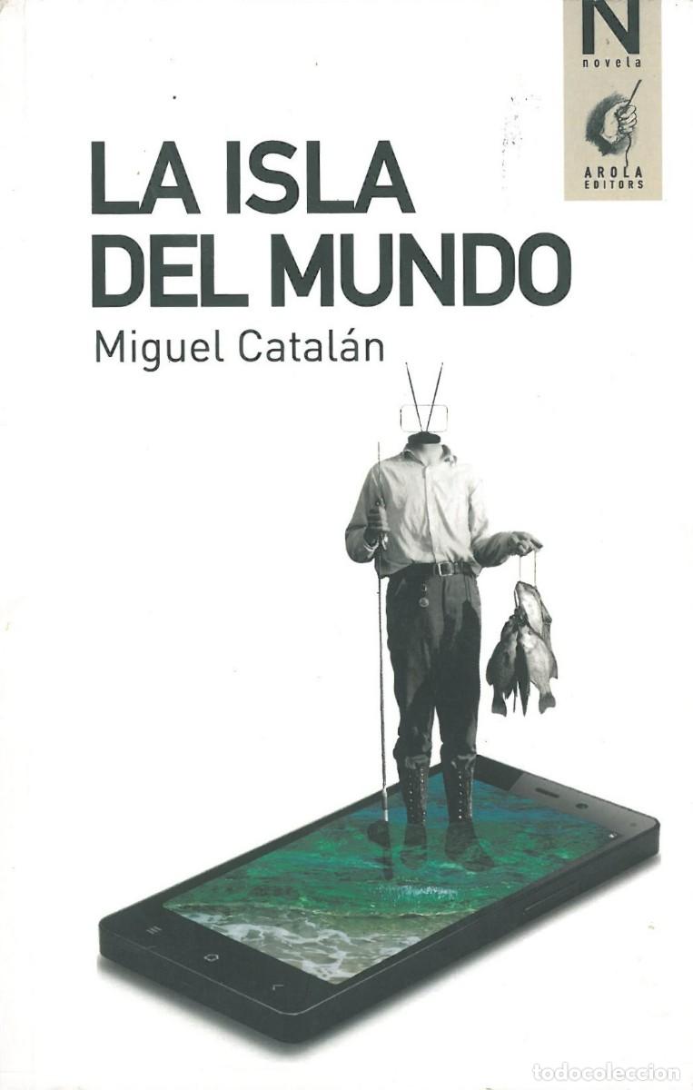 Libros de segunda mano: La isla del mundo - Catalan, Miguel - Foto 1