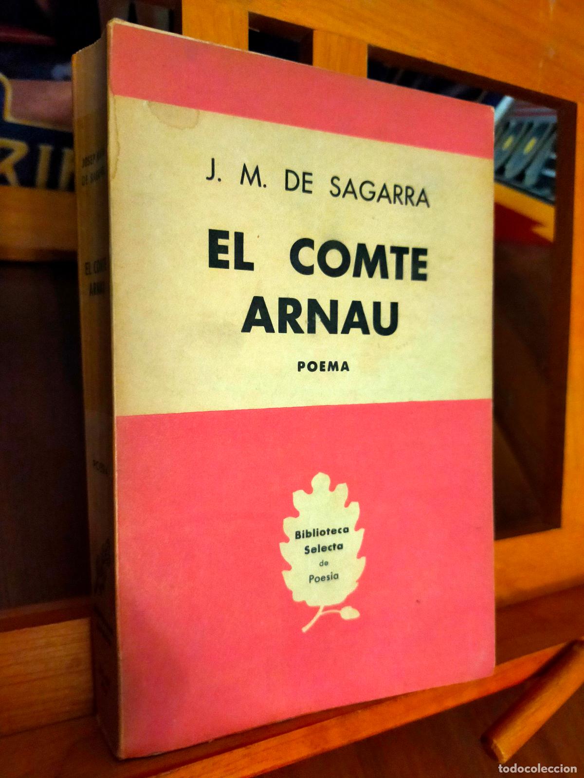 Libros de segunda mano: EL COMTE ARNAU. JOSPE MARIA DE SAGARRA. EDITORIAL SELECTA - Foto 1